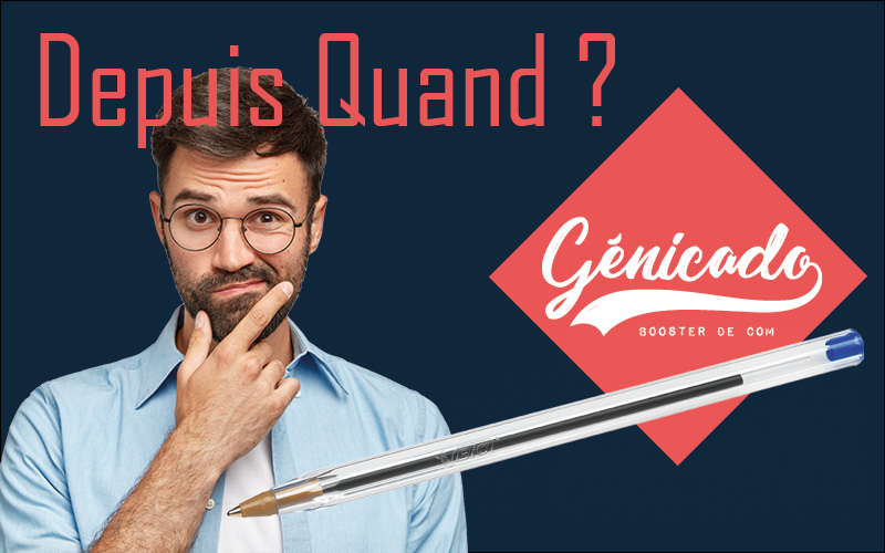 depuis quand ça existe le stylo à bille